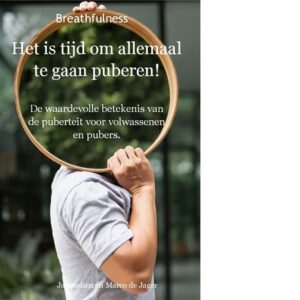 Het is tijd om allemaal te gaan puberen