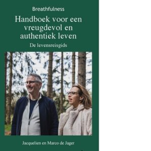Handboek voor een vreugdevol en authentiek leven